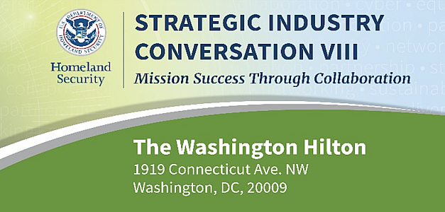 DHS Strategic Industry Conversation “Mission Success through Collaboration – February 8